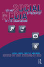 Using Social Media Effectively in the Classroom: Blogs, Wikis, Twitter, and More