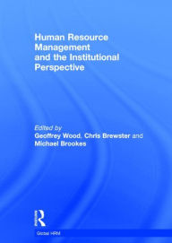 Title: Human Resource Management and the Institutional Perspective, Author: Geoffrey Wood