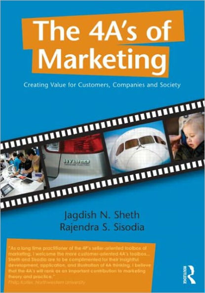 The 4 A's of Marketing: Creating Value for Customer, Company and Society / Edition 1