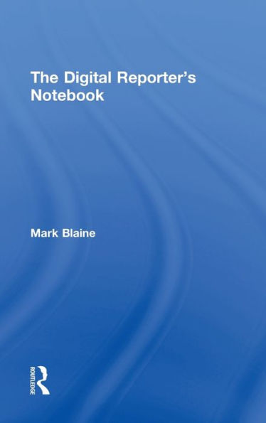 The Digital Reporter's Notebook