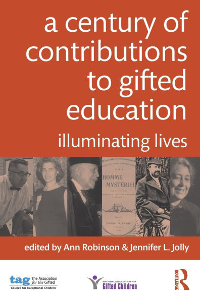 A Century of Contributions to Gifted Education: Illuminating Lives