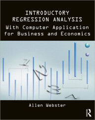 Title: Introductory Regression Analysis: with Computer Application for Business and Economics / Edition 1, Author: Allen Webster