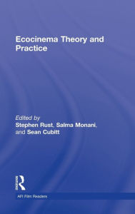 Title: Ecocinema Theory and Practice, Author: Stephen Rust