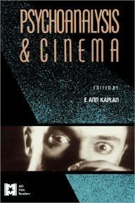 Title: Psychoanalysis and Cinema / Edition 1, Author: E. Ann Kaplan