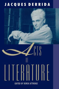 Title: Acts of Literature / Edition 1, Author: Jacques Derrida