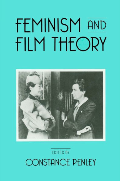 Feminism and Film Theory / Edition 1