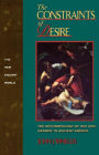 The Constraints of Desire: The Anthropology of Sex and Gender in Ancient Greece / Edition 1