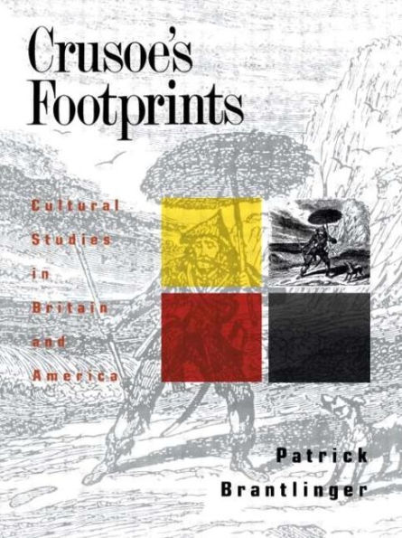 Crusoe's Footprints: Cultural Studies in Britain and America / Edition 1