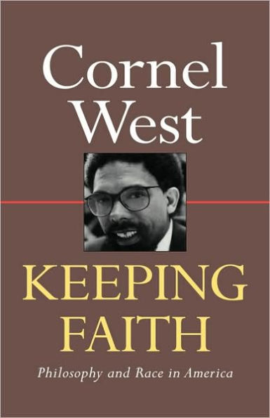Keeping Faith: Philosophy and Race in America / Edition 1