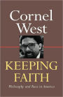 Keeping Faith: Philosophy and Race in America / Edition 1