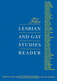 Title: The Lesbian and Gay Studies Reader / Edition 1, Author: Henry Abelove