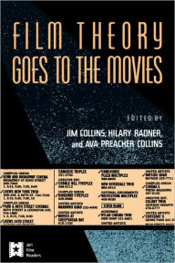 Title: Film Theory Goes to the Movies: Cultural Analysis of Contemporary Film, Author: Jim Collins