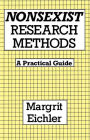 Nonsexist Research Methods: A Practical Guide / Edition 1