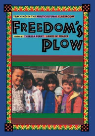 Title: Freedom's Plow: Teaching in the Multicultural Classroom / Edition 1, Author: Jim Fraser