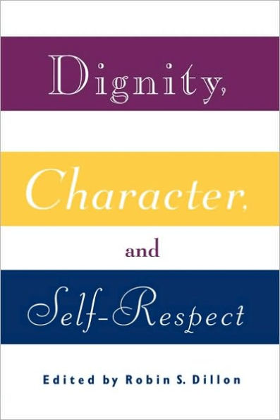 Dignity, Character and Self-Respect