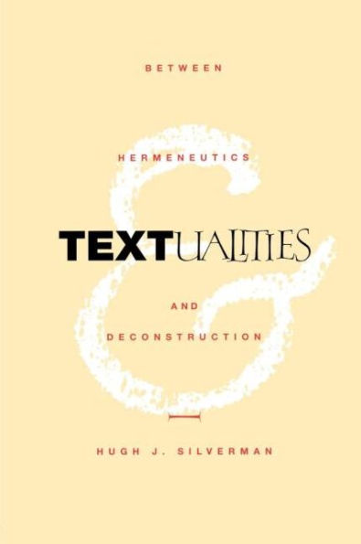 Textualities: Between Hermeneutics and Deconstruction