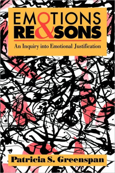 Emotions and Reasons: An Inquiry into Emotional Justification