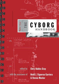 Title: The Cyborg Handbook / Edition 1, Author: Chris Gray