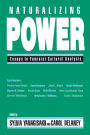 Naturalizing Power: Essays in Feminist Cultural Analysis