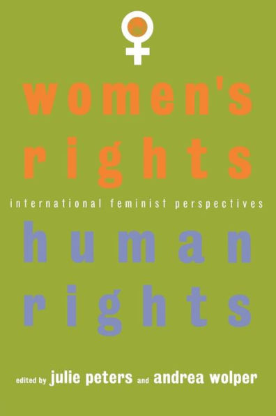 Women's Rights, Human Rights: International Feminist Perspectives / Edition 1