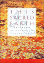 This Sacred Earth: Religion, Nature and Environment