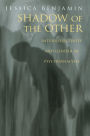 Shadow of the Other: Intersubjectivity and Gender in Psychoanalysis / Edition 1