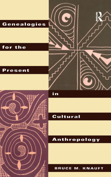 Genealogies for the Present Cultural Anthropology