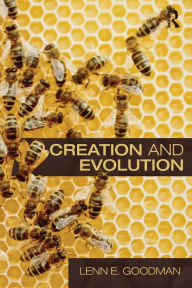 Title: Creation and Evolution / Edition 1, Author: Lenn E. Goodman
