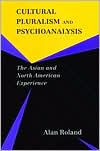 Cultural Pluralism and Psychoanalysis: The Asian and North American Experience / Edition 1