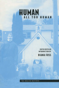 Title: Human, All Too Human / Edition 1, Author: Diana Fuss