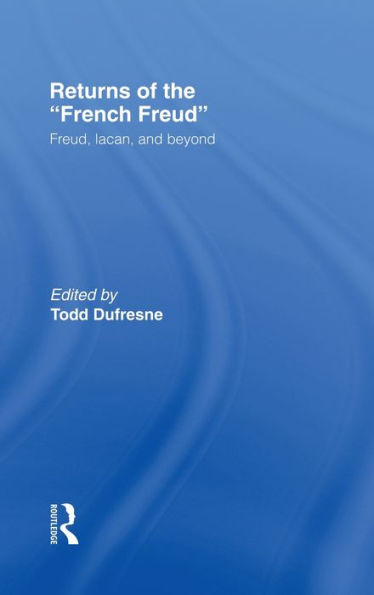 Returns of the French Freud:: Freud, Lacan, and Beyond / Edition 1