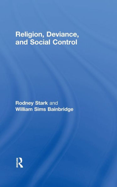 Religion, Deviance, and Social Control / Edition 1