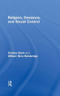 Religion, Deviance, and Social Control / Edition 1