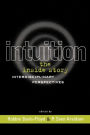 Intuition: The Inside Story: Interdisciplinary Perspectives / Edition 1