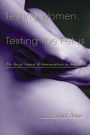 Testing Women, Testing the Fetus: The Social Impact of Amniocentesis in America / Edition 1