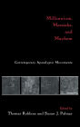 Millennium, Messiahs, and Mayhem: Contemporary Apocalyptic Movements / Edition 1