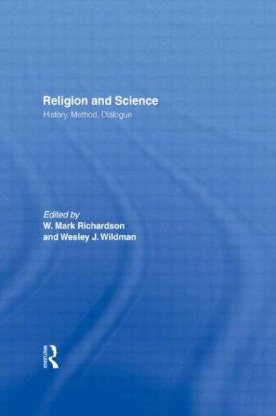 Religion and Science: History, Method, Dialogue / Edition 1