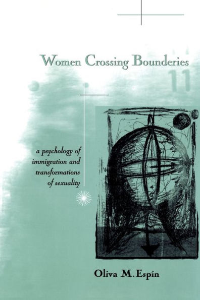 Women Crossing Boundaries: A Psychology of Immigration and Transformations of Sexuality / Edition 1