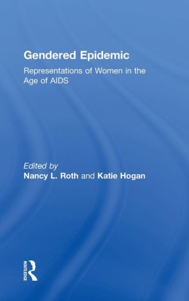 Gendered Epidemic: Representations of Women the Age AIDS