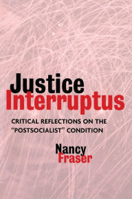 Title: Justice Interruptus: Critical Reflections on the 