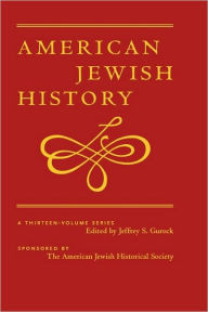Title: The Colonial and Early National Period 1654-1840: American Jewish History / Edition 1, Author: Jeffrey S. Gurock
