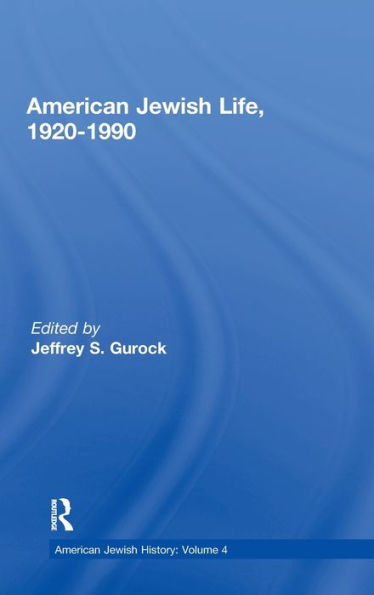 American Jewish Life, 1920-1990: American Jewish History / Edition 1