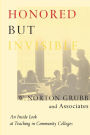 Honored but Invisible: An Inside Look at Teaching in Community Colleges / Edition 1