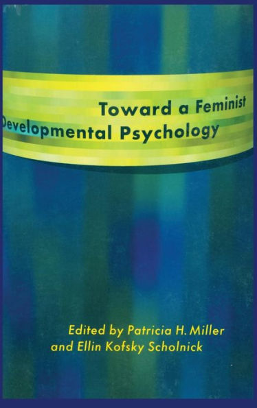 Toward a Feminist Developmental Psychology