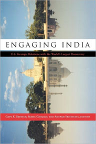 Title: Engaging India: U.S. Strategic Relations with the World's Largest Democracy, Author: Gary K. Bertsch
