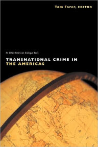 Title: Transnational Crime in the Americas / Edition 1, Author: Tom J. Farer