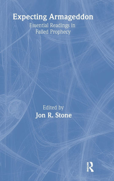 Expecting Armageddon: Essential Readings in Failed Prophecy