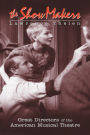The Show Makers: Great Directors of the American Musical Theatre
