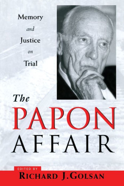 The Papon Affair: Memory and Justice on Trial / Edition 1