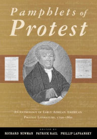 Title: Pamphlets of Protest: An Anthology of Early African-American Protest Literature, 1790-1860 / Edition 1, Author: Richard Newman